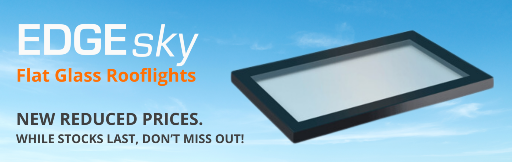 Edgesky reduced prices on stock rooflights.